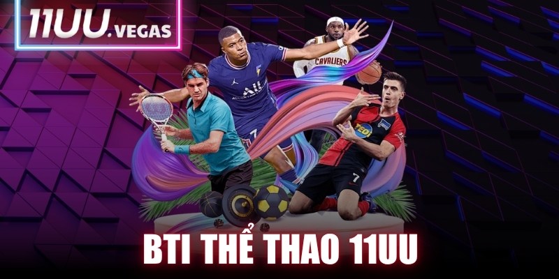 BTI Thể Thao 11UU