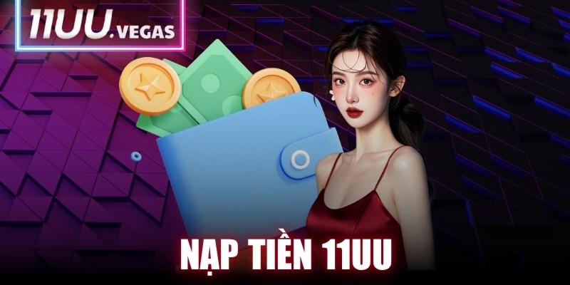 Nạp Tiền 11UU
